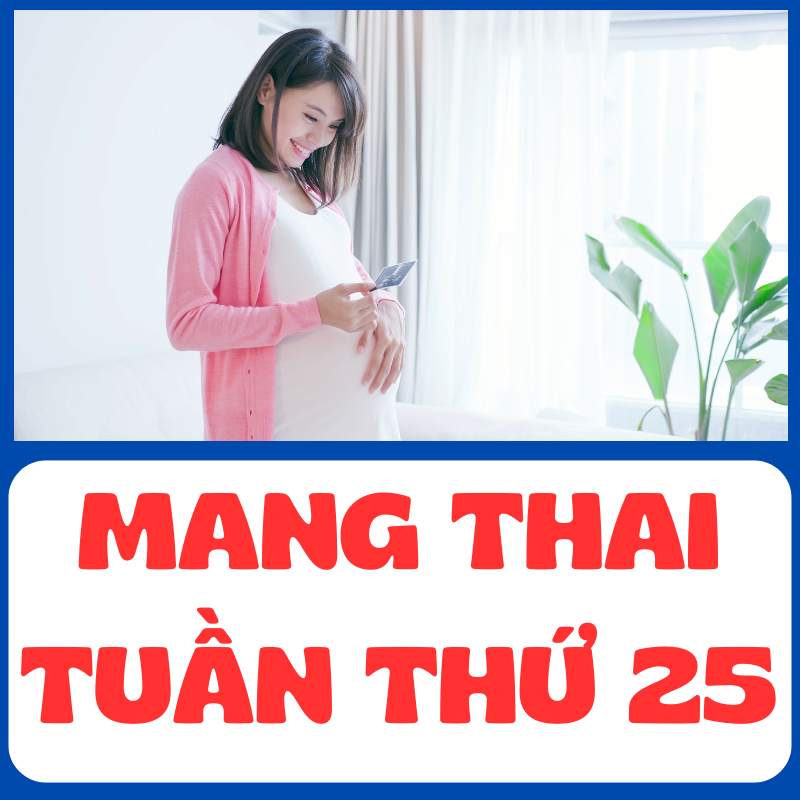 Mẹ bầu mang thai tuần thứ 25 ăn uống lành mạnh